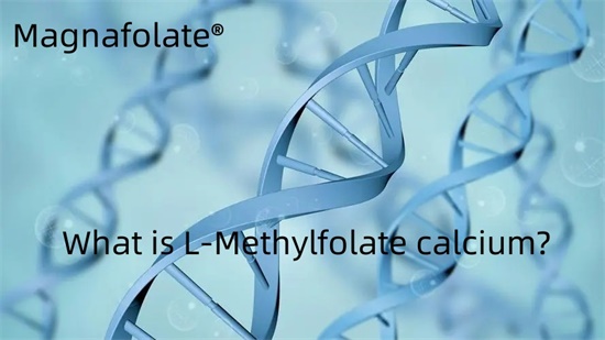 Τι είναι το L-Methylfolate calcium;